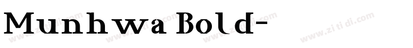 Munhwa Bold字体转换 Munhwa Bold字体转换